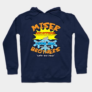 Miser Brothers - Version 2 Hoodie